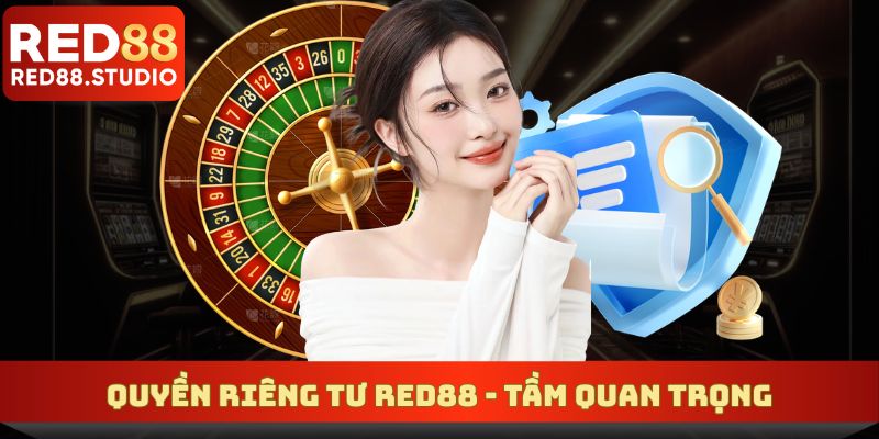 Quyền riêng tư nhà cái có vai trò cực kỳ quan trọng